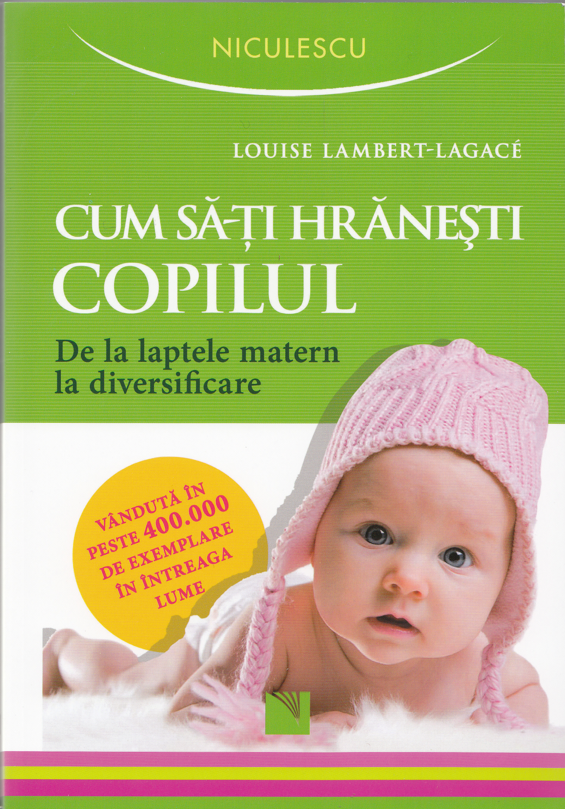 Cum sa-ti hranesti copilul - Louise Lambert-Lagace