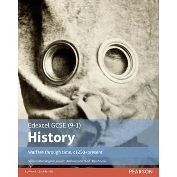 Edexcel GCSE (9-1) History Warfare Through Time, C1250-Prese