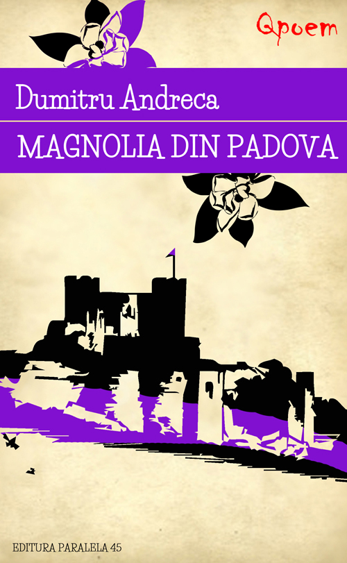 Qpoem - Magnolia din Padova - Dumitru Andreca