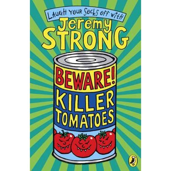Beware! Killer Tomatoes - Jeremy Strong
