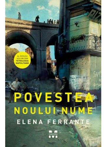 Povestea noului nume - Elena Ferrante