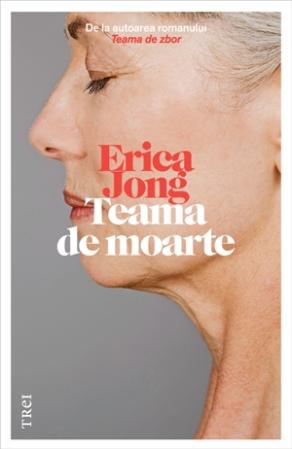 Teama de moarte - Erica Jong