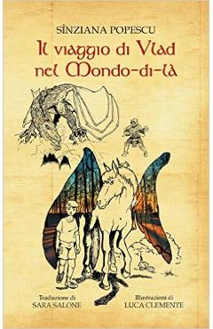 Poza produsului Il viaggio di Vlad nel Mondo-di-la (cartonat) - Sinziana Popescu