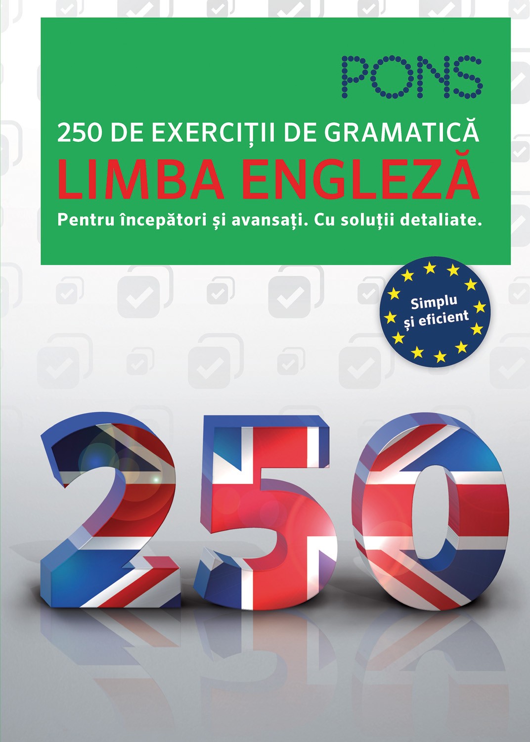 Limba engleza. 250 de exercitii de gramatica. Pons