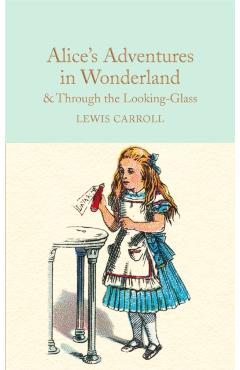 Alice's Adventures in Wonderland and Through the Looking-Gla