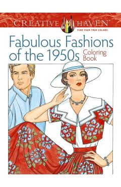 Creative Haven Fabulous Fashions of the 1950s Coloring Book