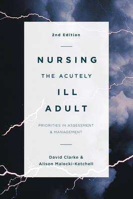Nursing the Acutely Ill Adult