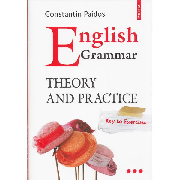 English Grammar. Theory and Practice Vol 1+2+3 - Constantin Paidos
