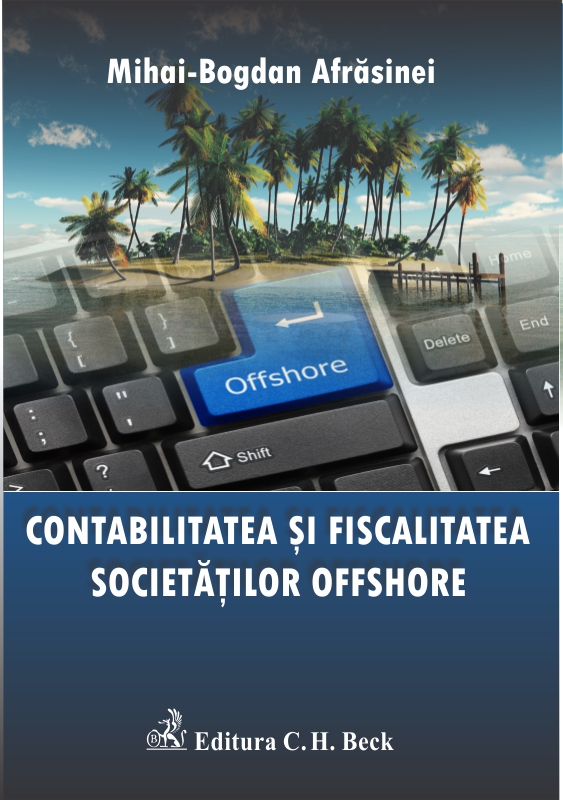 Contabilitatea si fiscalitatea societatilor offshore - Mihai-Bogdan Afrasinei