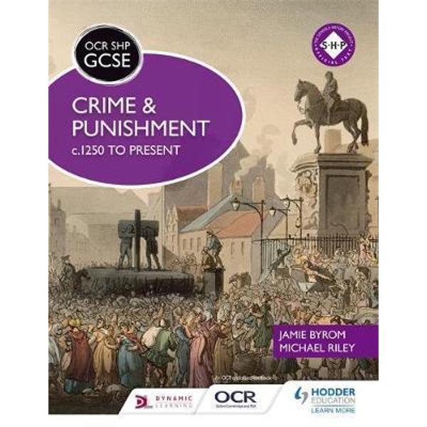 OCR GCSE History SHP: Crime and Punishment 1250 to Present
