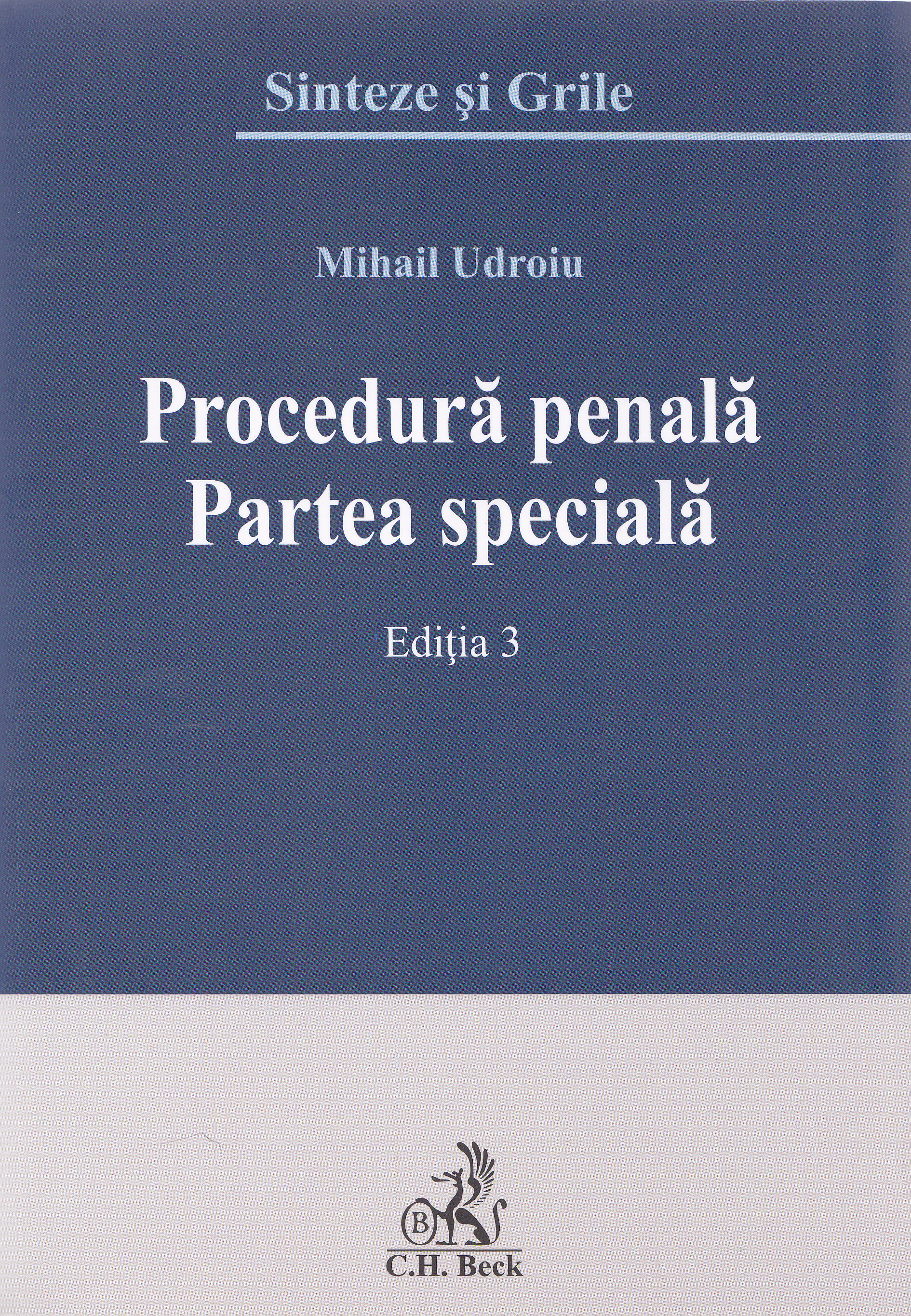 Procedura penala. Partea speciala ed.3. Sinteze si grile - Mihail Udroiu
