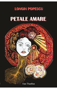 Poza produsului Petale amare - Longin Popescu
