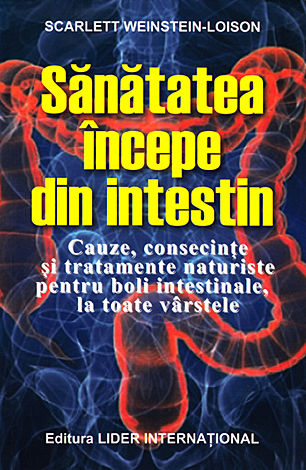 Sanatatea incepe din intestin - Scarlett Weinstein-Loison