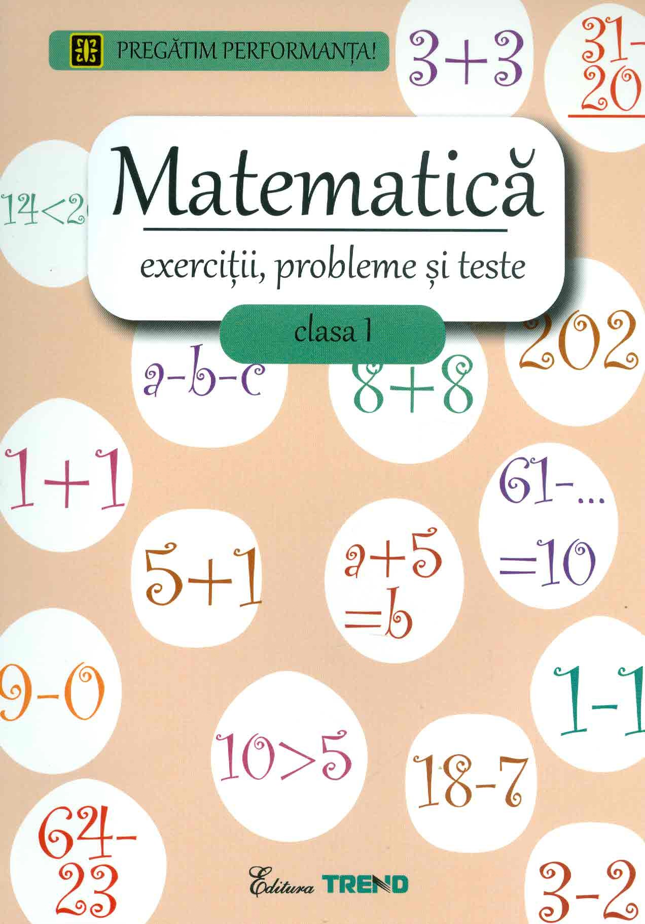 Matematica cls 1 Exercitii, probleme si teste