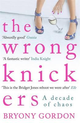 Wrong Knickers - A Decade of Chaos