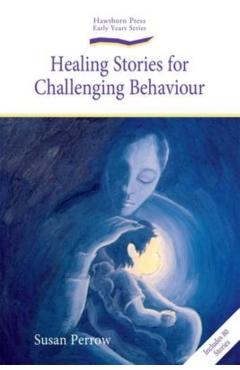 Healing Stories for Challenging Behaviour