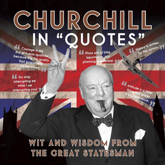 Churchill in Quotes
