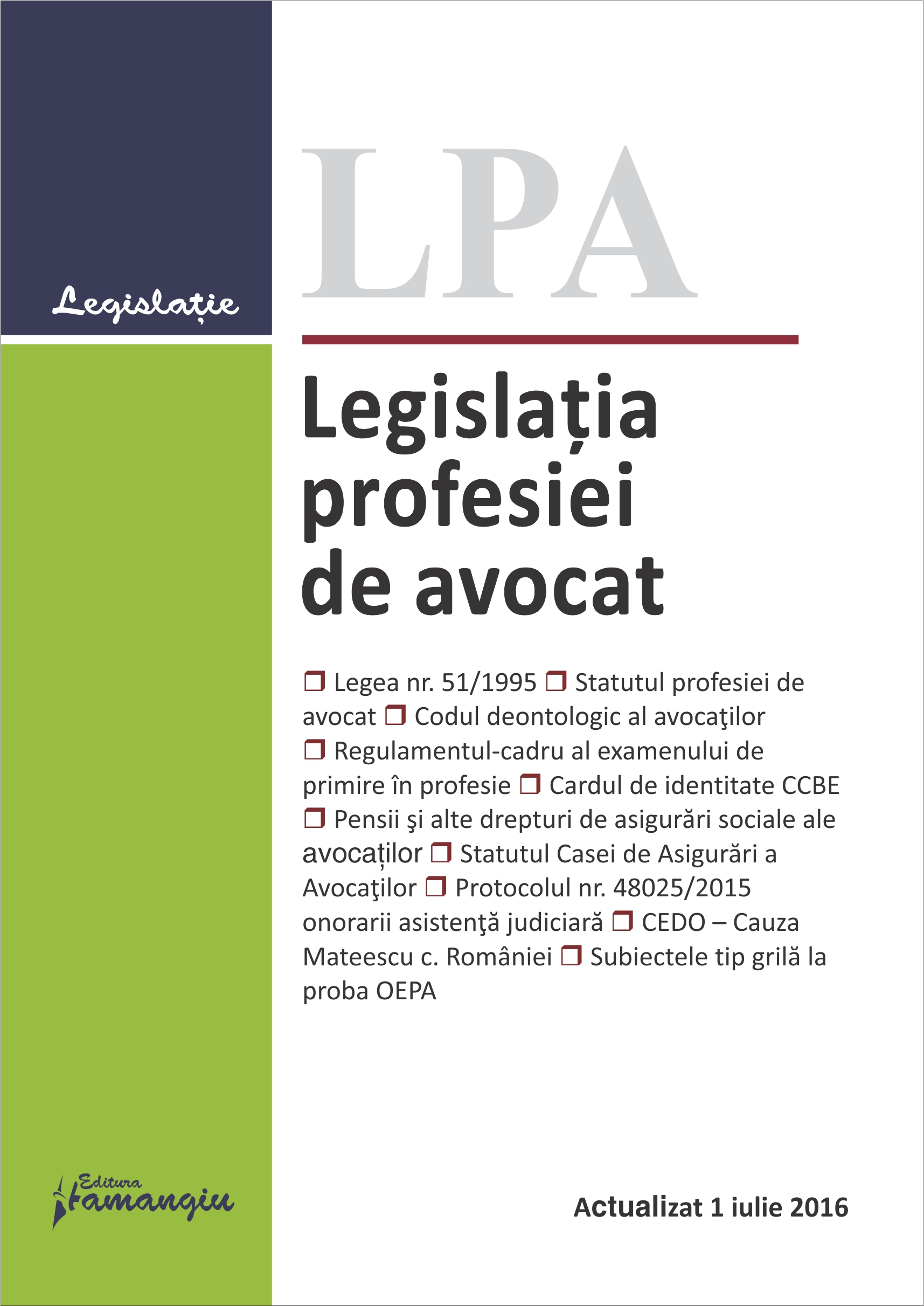 Legislatia profesiei de avocat act. 1 iulie 2016