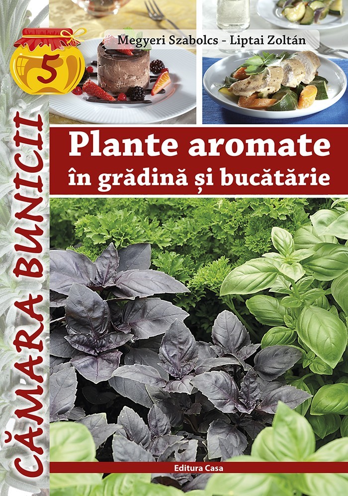 Plante aromatice in gradina si bucatarie - Megyeri Szabolcs, Liptai Zoltan