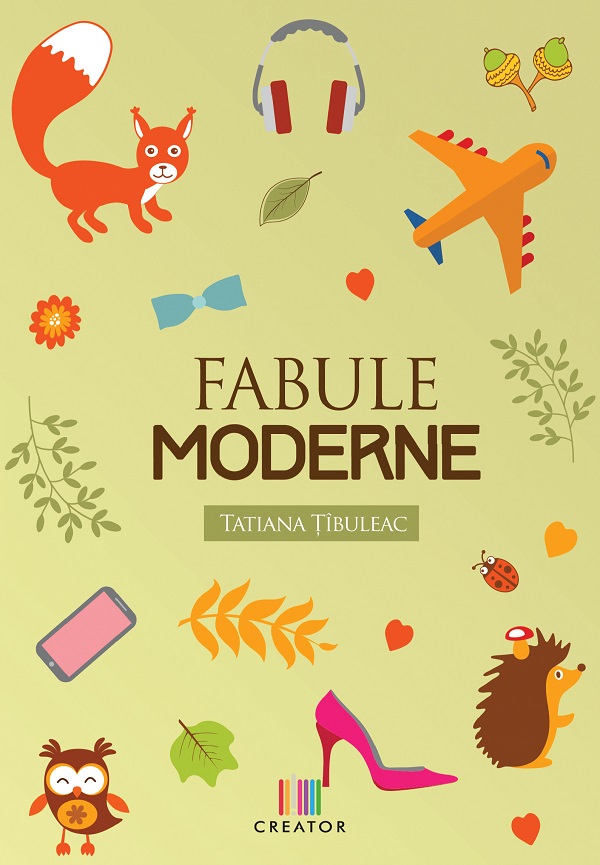 Fabule moderne - Tatiana Tibuleac