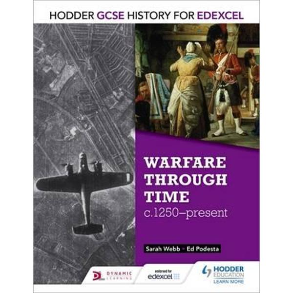 Hodder GCSE History for Edexcel: Warfare Through Time, C1250