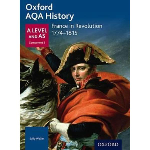 Oxford AQA History for A Level: France in Revolution 1774-18