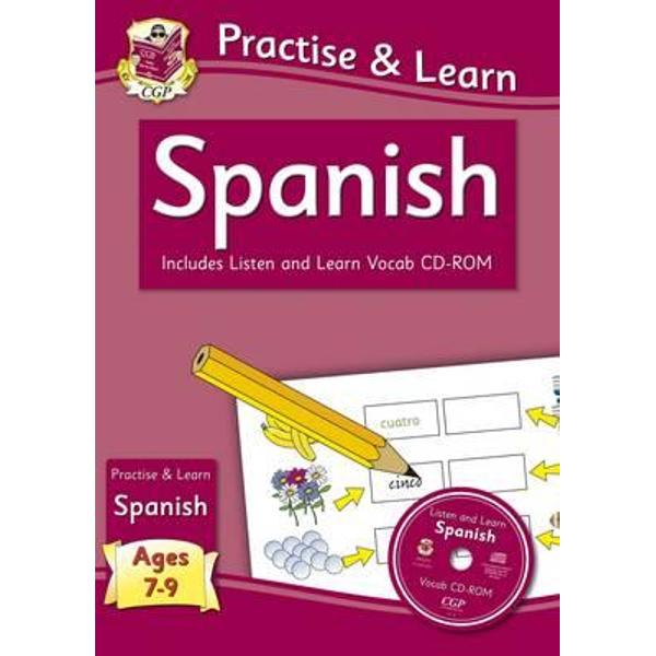 Practise & Learn: Spanish (Ages 7-9) - with Vocab CD-ROM