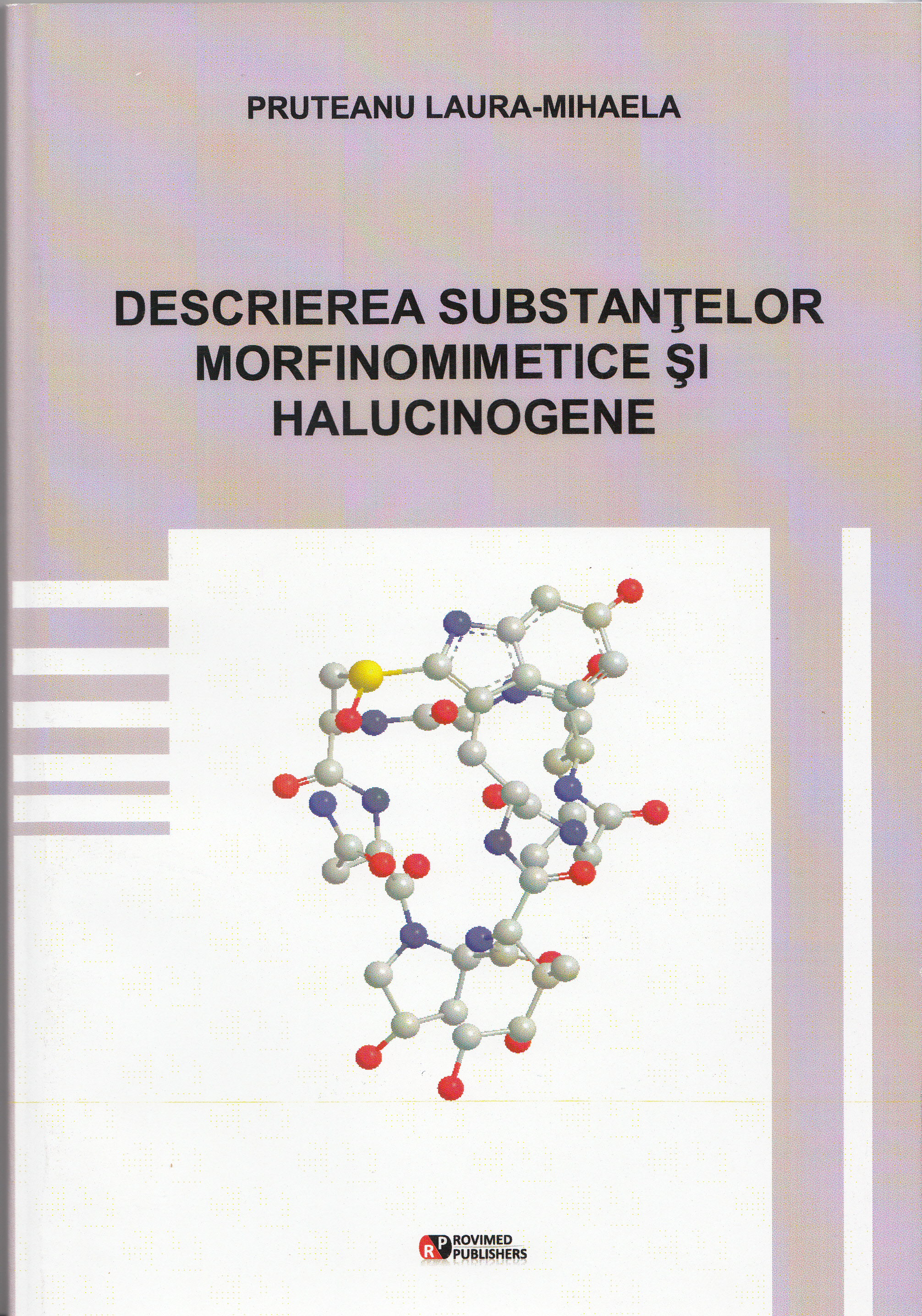 Descrierea substantelor morfinomimetice si halucinogene - Pruteanu Laura-Mihaela