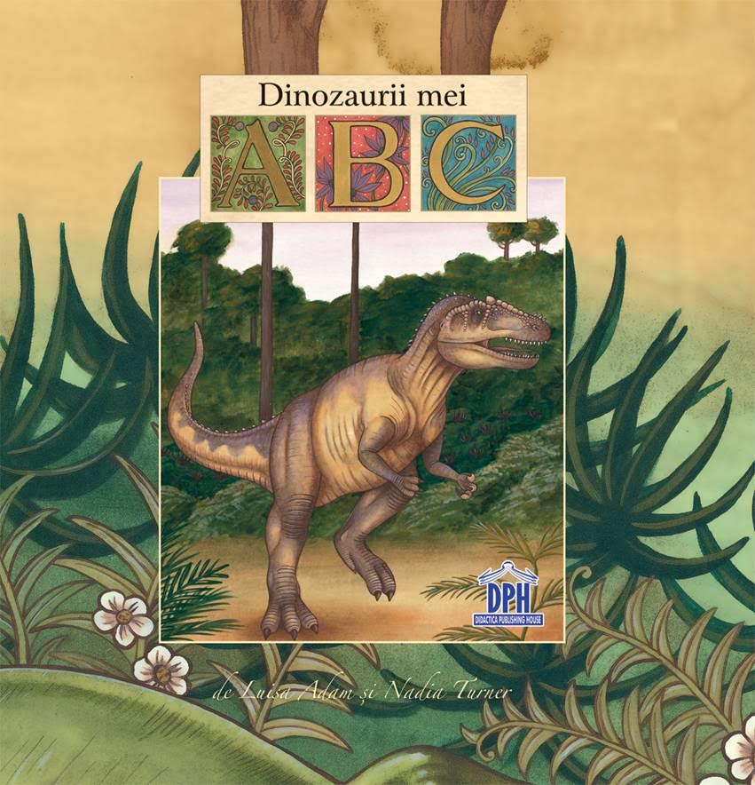 Dinozaurii mei ABC - Luisa Adam, Nadia Turner