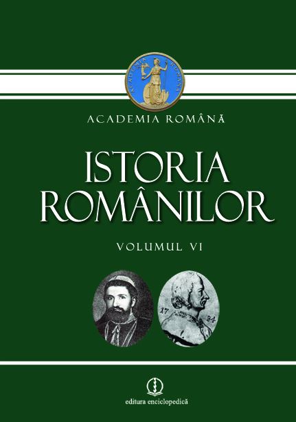 Coperta cărții 'Istoria romanilor Vol. VI - Academia Romana'