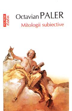 Coperta cărții 'Mitologii subiective - Octavian Paler'