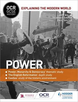 OCR GCSE History Explaining the Modern World: Power, Reforma