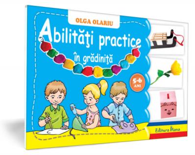 Abilitati practice in gradinita. 5-6 ani - Olga Olariu