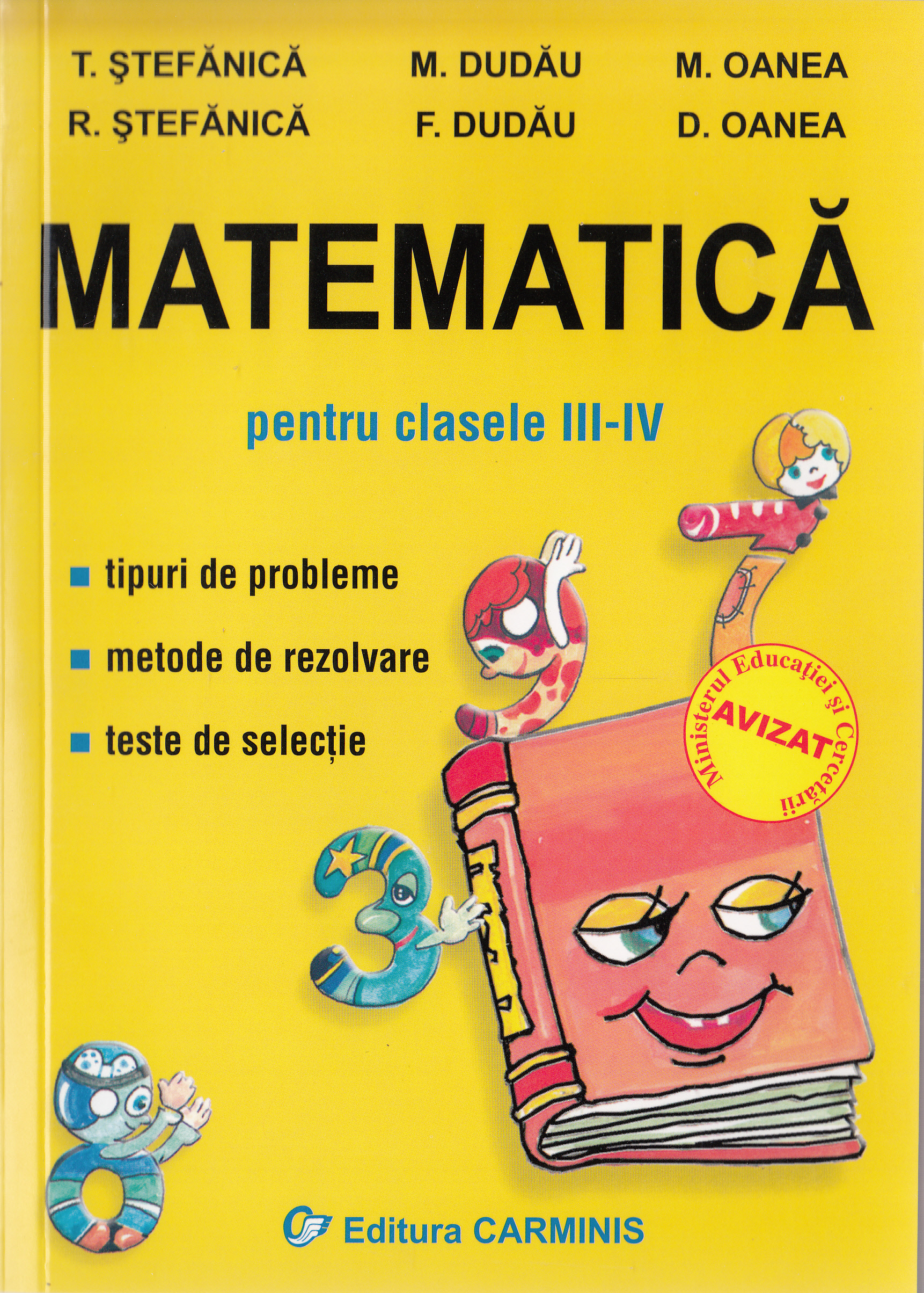 Matematica - Clasa 3-4 - Tipuri de probleme. Metode de rezolvare. Teste de selectie - T. Stefanica, M. Dudau