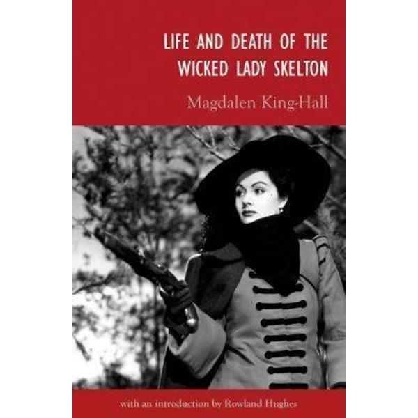 Life and Death of the Wicked Lady Skelton