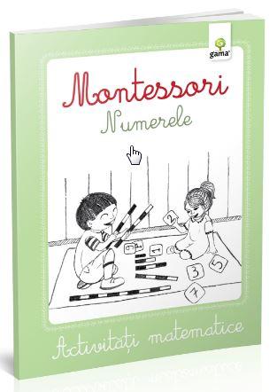 Montessori. Numerele - Activitati matematice