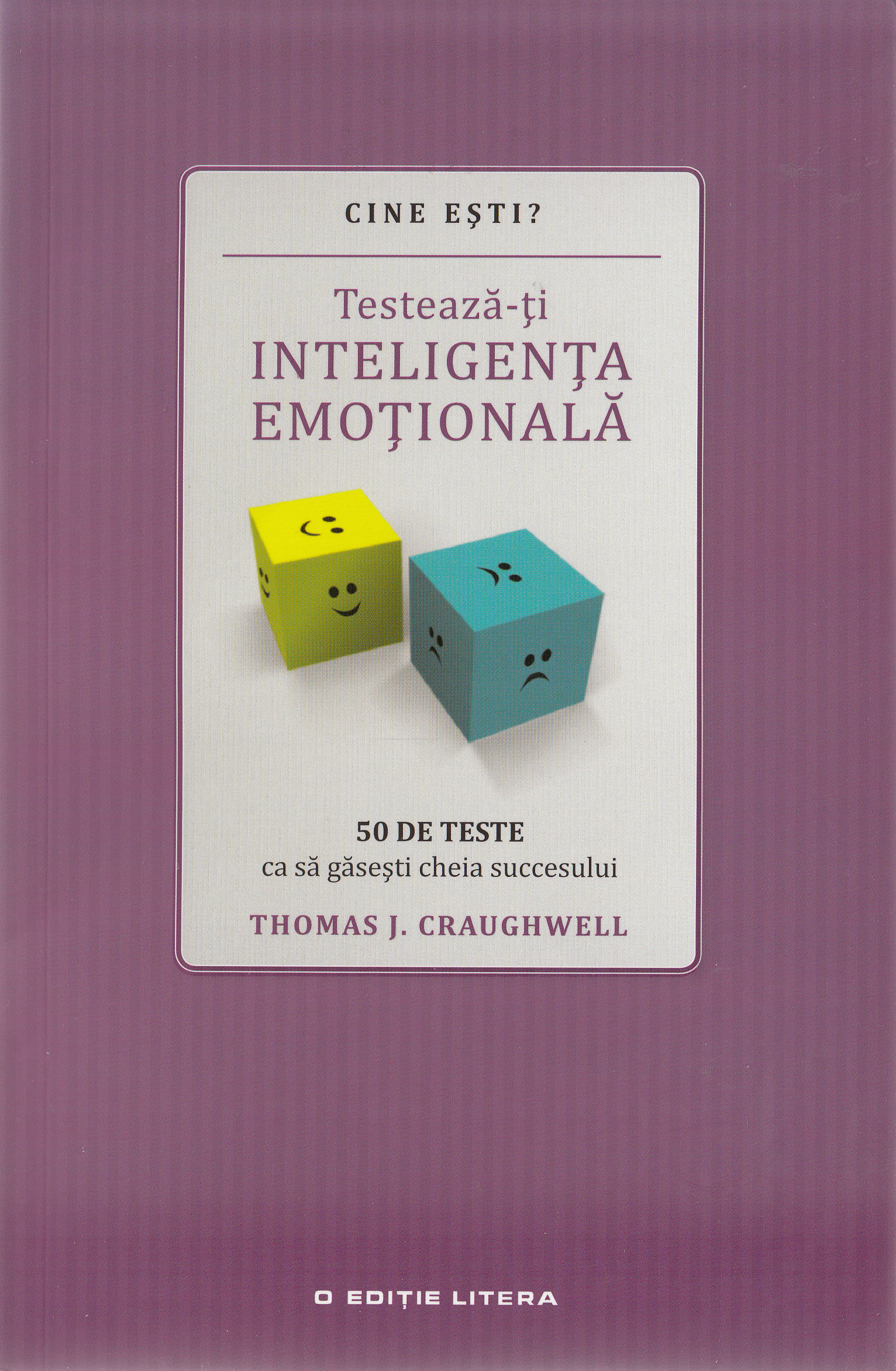 Cine esti? Testeaza-ti inteligenta emotionala - Thomas J. Craughwell