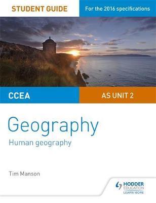 CCEA A-Level Geography Student Guide 2: As Unit 2