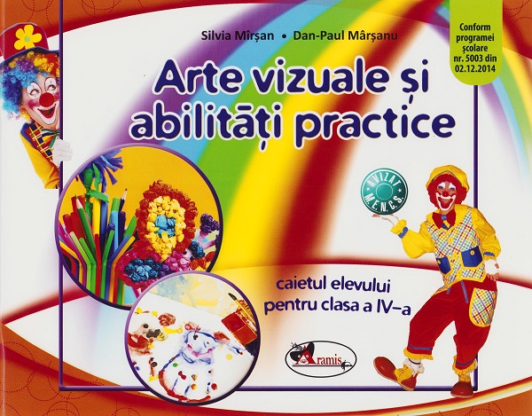 Arte vizuale si abilitati practice - Clasa 4 - Caiet - Silvia Mirsan, Dan-Paul Marsanu
