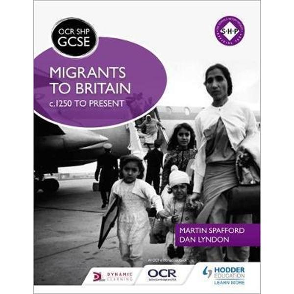 OCR GCSE History SHP: Migrants to Britain c.1250 to Present