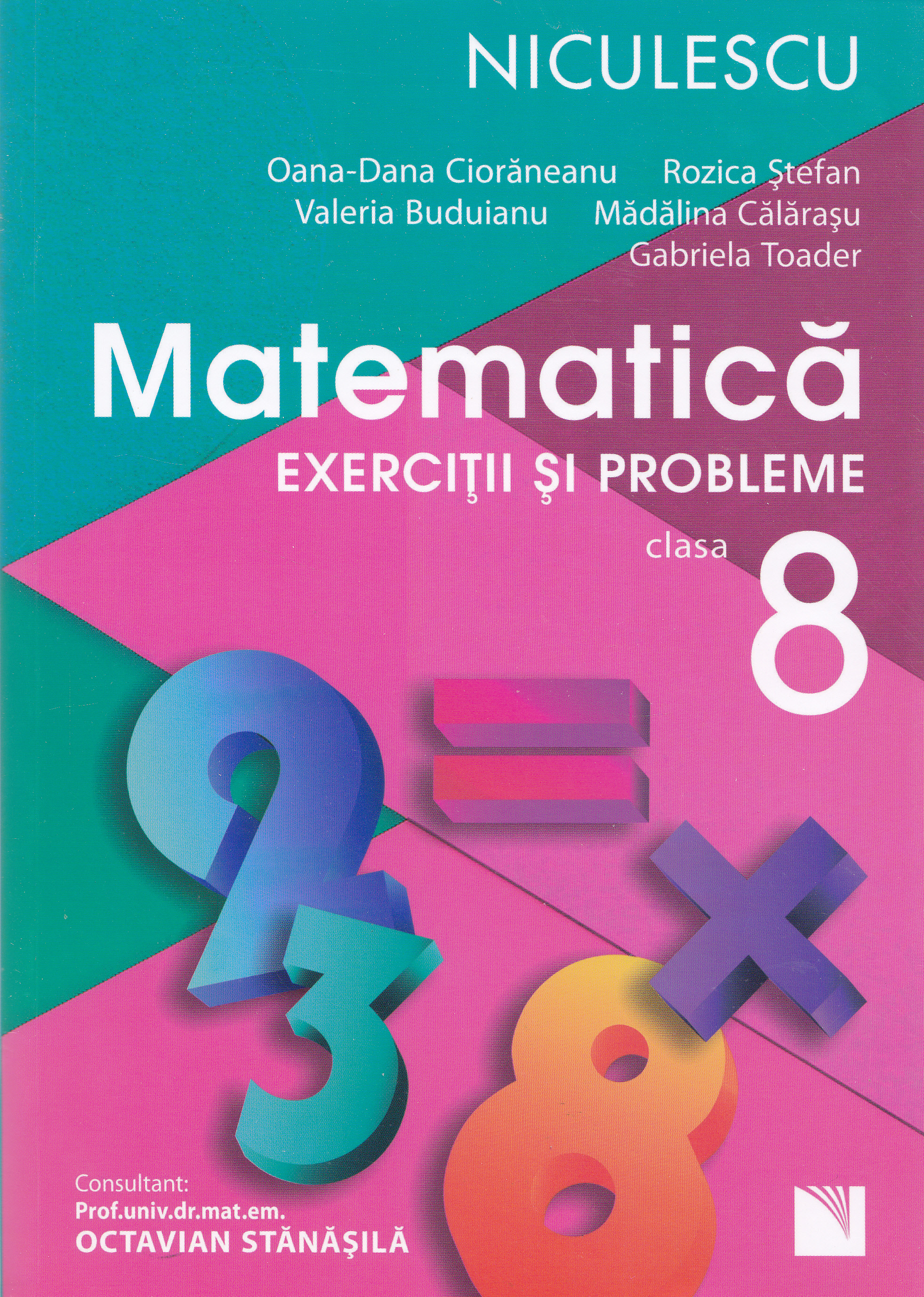 Matematica - Clasa a 8-a - Exercitii si probleme - Oana-Dana Cioraneanu, Rozica Stefan