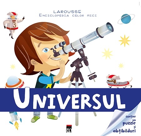 Larousse. Enciclopedia celor mici - Universul