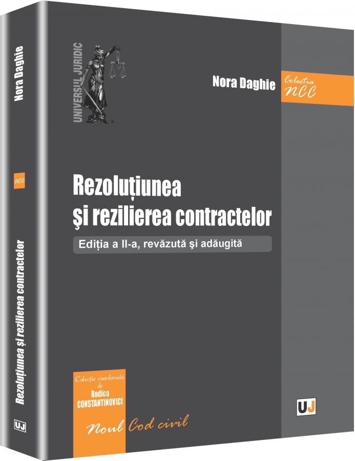 Rezolutiunea si rezilierea contractelor ed.2 - Nora Daghie