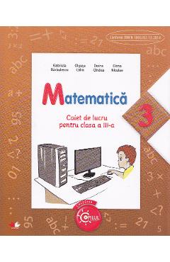Coperta cărții 'Matematica cls 3 caiet - Gabriela Barbulescu, Olguta Calin'