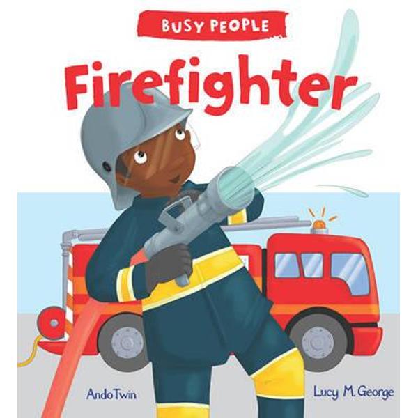 Busy People: Firefighter