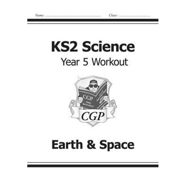 KS2 Science Year Five Workout: Earth & Space