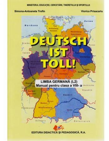 Limba germana L2 - Clasa 8 - Manual. Deutsch ist toll! - Simona Antoaneta Trofin
