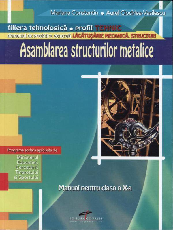 Asamblarea structurilor metalice - Clasa a 10-a - Manual - Mariana Constantin