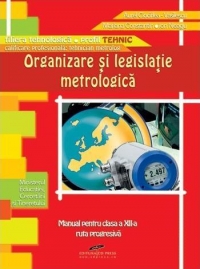 Organizare si legislatie metrologica cls 12 - Aurel Ciocarlea-Vasilescu
