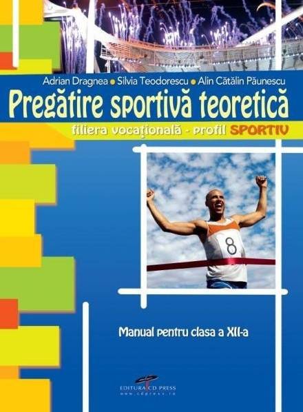 Pregatire sportiva teoretica - Clasa 12 - Adrian Dragnea